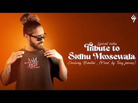 EMIWAY BANTAI - TRIBUTE TO SIDHU MOOSEWALA (Lyrics)