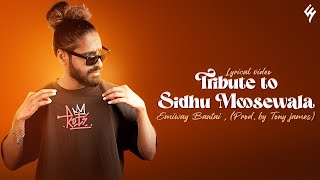 EMIWAY BANTAI - TRIBUTE TO SIDHU MOOSEWALA (Lyrics)