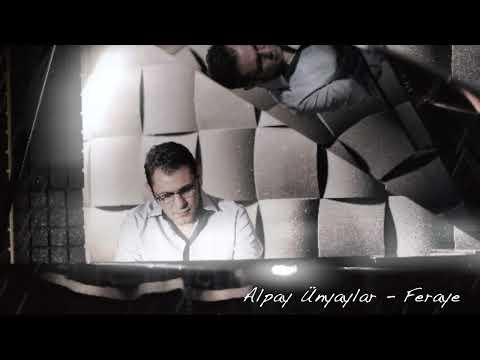 feraye -alpay ünyaylar
