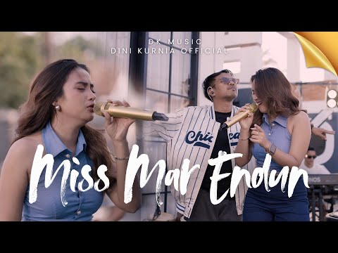Dini Kurnia Feat. Mufly Key - MISS MAR ENDUN (Official Music Video) || Fyp On TikTok!!!