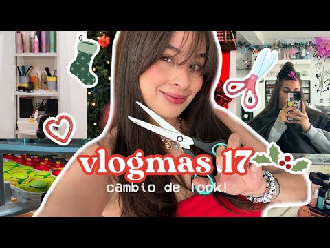 Vlogmas 17: Me corte el cabello! Cambio de look!