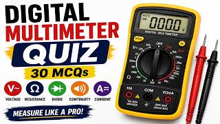 Digital Multimeter Quiz | 40 MCQs with Answers | Test Your Electrical Knowledge