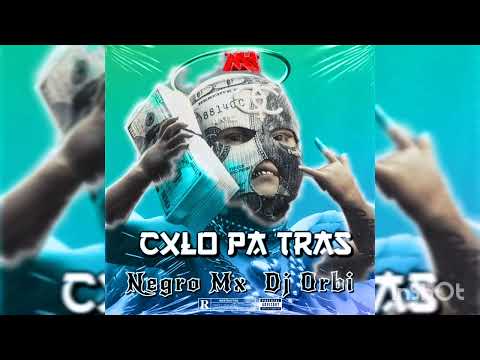 Cxlo Pa Tras - DJ Orbi Dj Negro Mx  -Mambo Hot Studio - Tiestoriki