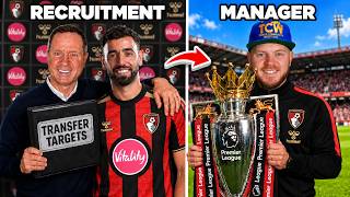 I Manage Bournemouth with My Dad as Head Of Recruitment
