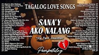 Best OPM Tagalog Love Songs 🎧 OPM 80's 90's Hits Song 🔥 Sana'y Ako Nalang