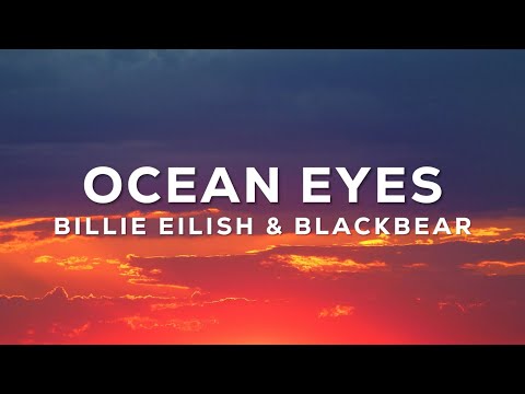 Billie Eilish & Blackbear - Ocean Eyes (Lyrics)
