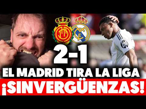 🤬¡¡SINVERGÜENZAS!! el MADRID TIRA LALIGA DERROTADO ante un MALLORCA SUPERIOR 2-1 y GOLAZO de MURIQI