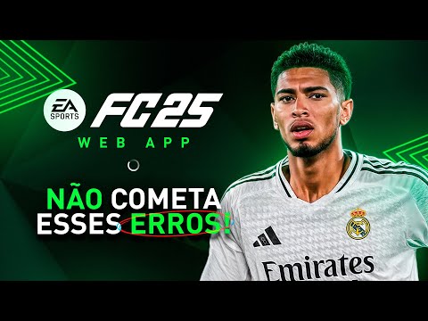 FC 25 - 🚨 NÃO COMETA ESSES ERROS NO INÍCIO DO WEB APP!