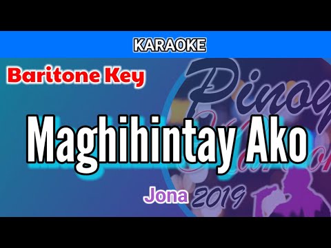 Maghihintay Ako by Jona (Karaoke : Baritone Key)