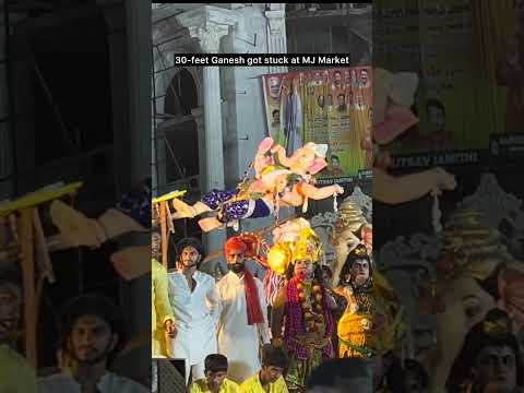 30ft Ganesh Idol Stuck at MJ Market | Vinayaka Nimajjanam 2025 Hyderabad #VinayakaNimajjanam #bappa