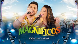 Espaços e Vazios - Banda Magníficos