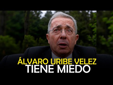 ÁLVARO URIBE VÉLEZ TIENE MIEDO