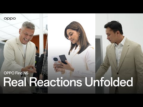 OPPO Find N5 | Real Reactions Unfolded