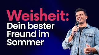 Weisheit: Dein bester Freund im Sommer | René Schubert | ICF Wien