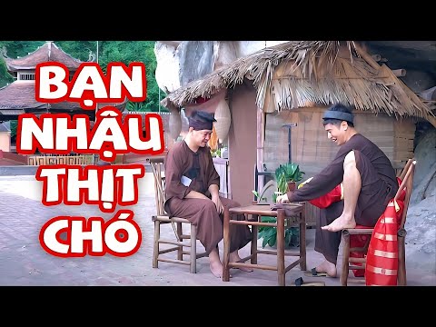 HÀI 2025 | BẠN NHẬU THỊT CHÓ | Cười Lộn Ruột Với Quang Tèo, Mai Long, Quốc Anh