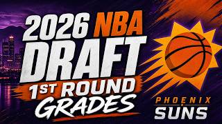 2026 NBA Draft 1st Round Grades: Phoenix Suns
