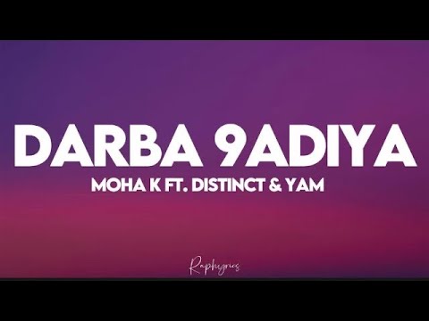 Moha k ft. Distinct & Yam - Darba 9diya (lyrics tiktok كلمات) | ana mo 3la bali mtafi l'mobile