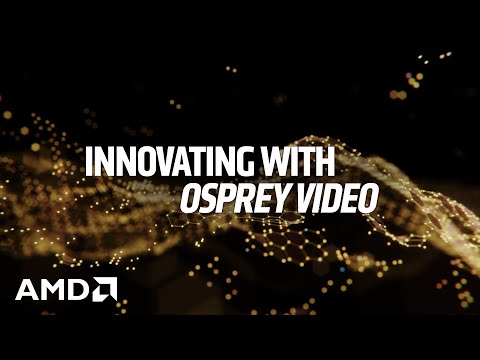 Innovating with AMD: Video Encoding, Live Streaming, and Video Decoding with Osprey Video