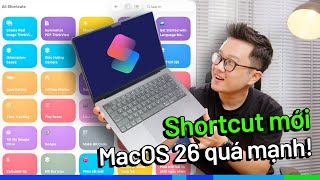 Shortcuts trên MacOS26: Công cụ HACK HIỆU SUẤT (Không dùng quá phí)