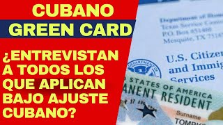 ATENCIÓN CUBANO: ¿USCIS está entrevistando a todos los que aplican a residencia bajo Ajuste Cubano?