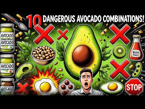 10 Avocado Combinations That Could Harm Your Health!