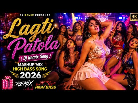 LAGTI PATOLA (OFFICIAL VIDEO) DJ REMIX SONG 2026 | New Hindi Song Dj Remix| Mix Song Hindi Top Viral