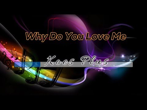 [Midi Karaoke] ♬ Koes Plus – Why Do You Love Me ♬ +Lirik Lagu [High Quality Sound]