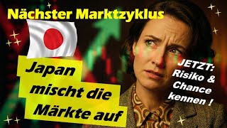 Nächster Marktzyklus: Japan crasht und beflügelt die Märkte