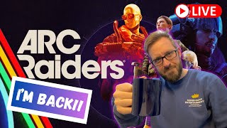 🔴 LIVE - COFFEE STREAM | I'M BACK! GRINDING ARC RAIDERS!!