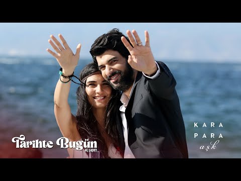 Tarihte Bugün | Kara Para Aşk