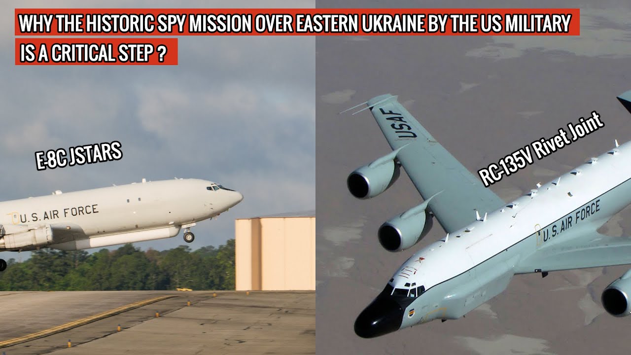 US conducts Spy Mission over Ukraine with Two Specialized Aircraft !