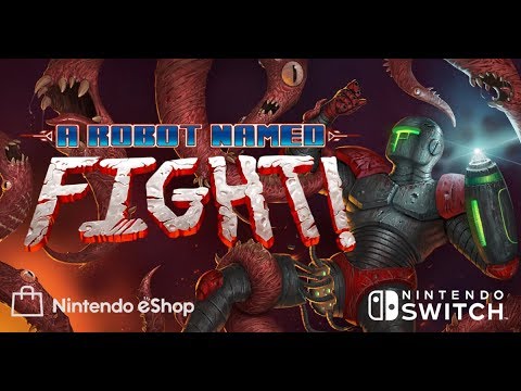 A Robot Named Fight! (NS)   © Hitcents.com 2018    1/1