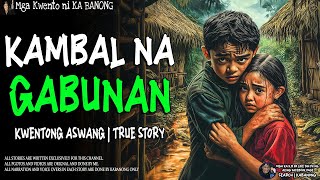 KAMBAL NA GABUNAN | Kwentong Aswang | True Story