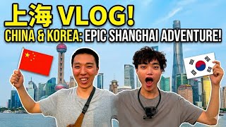 How Chinese show Koreans around Shanghai? Let’s see how’s their adventure in Shanghai！