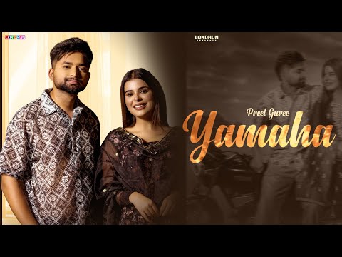 YAMAHA - Preet Guree Ft. Geet Goraya (Official Video ) - Latest Punjabi Songs 2024