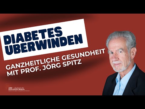 Evolutionäre Gesundheit mit unserer Umwelt  - Prof. Dr. med Jörg Spitz   Diabetes überwinden!