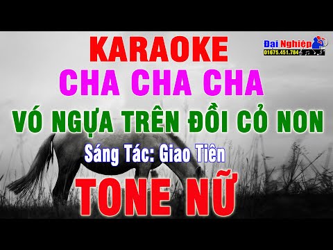 Vó Ngựa Trên Đồi Cỏ Non (ST Giao Tiên) Karaoke Tone Nữ Cha Cha Cha Nhạc Sống || Karaoke Đại Nghiệp
