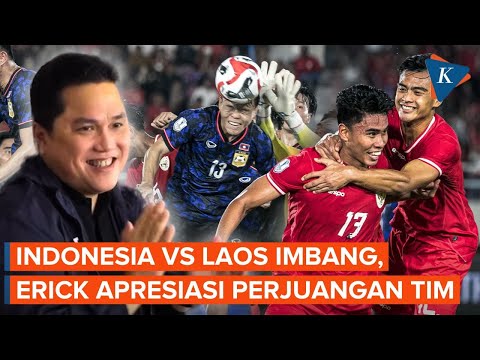 Reaksi Erick Thohir Usai Timnas Indonesia Tertahan Laos di Piala AFF 2024