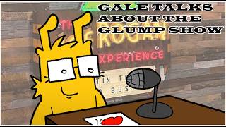 Gale Talks About The Glump Show