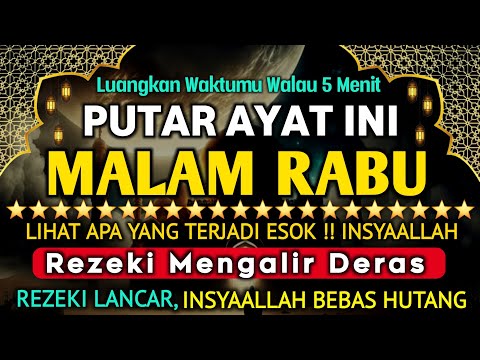 Dzikir Mustajab Malam Rabu Berkah !! InsyaAllah Rezeki Mengalir Deras, Dosa Diampuni, Qabul Hajat