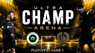 ULTRACHAMP ARENA - PLAYOFFS - TURBILLON vs LA