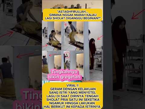 "Pria Ini Marah Besar Saat Istri Putar Lagu Ketika Ia Sholat, Lihat Apa yang Terjadi! 😱"