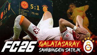 Galatasaray'da Herkesi Satıyorum! | FC 26 Sahibinden Satılık Rebuild