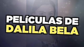 Las mejores películas de Dalila Bela