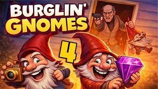 Well That Certainly Escalated Quickly... #burglingnomes