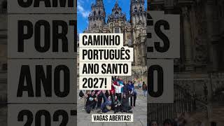 Caminho 2027 : O Ano Santo em Santiago !