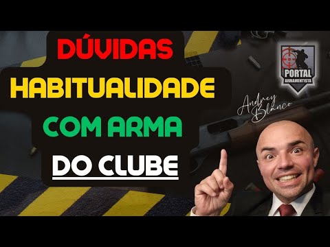 DÚVIDAS: NOVAS PORTARIAS, HABITUALIDADE COM ARMA DO CLUBE