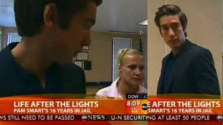 DAVID MUIR,  "Life After the Lights - Pam Smart's 16 years in Jail", December 2007