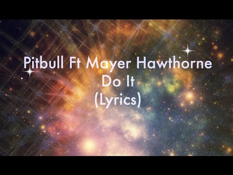 Pitbull Ft  Mayer Hawthorne - Do It (Lyrics Video)