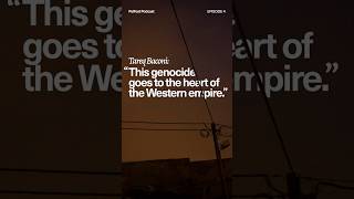 Tareq Baconi: "This genocide goes to the heart of the Western empire."